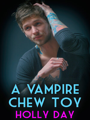 cover image of A Vampire Chew Toy